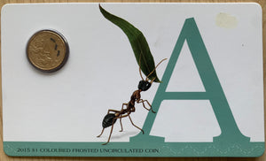 2015 Aussie Alphabet Coloured $1 coins "A" Ant