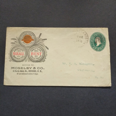 USA American Advertising Cover 2c Embossed Envelope PTPO For Moseley & Co Concord N.H. Flour and Wheat Merchants To New Hampshire