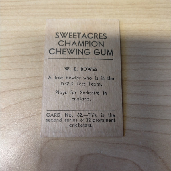 Sweetacres Champion Chewing Gum W E Bowes Prominent Cricketers Cricket Cigarette Card No.62