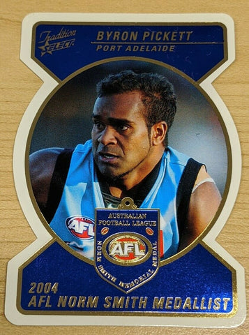 2005 Select AFL Tradition Die Cut Norm Smith Medal Card MWFF3 Byron Pickett