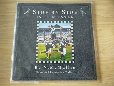 AFL/VFL Collingwood Football Club Side By Side In The Beginning Book By N. McMullin